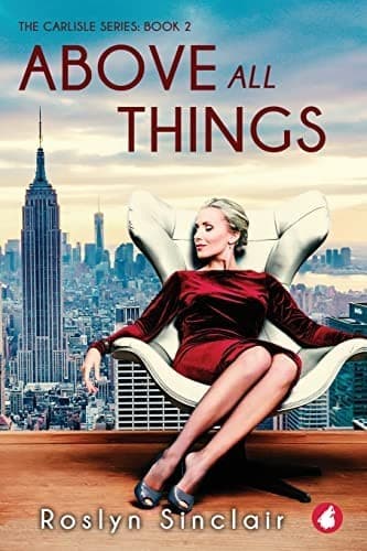 Cover of Above All Things by Roslyn Sinclair